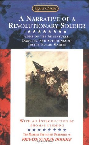 A Narrative of a Revolutionary Soldier: Some Adventures, Dangers, and Sufferings of Joseph Plumb Martin (Mass Market Paperback)