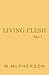 Living Flesh, Part I