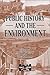 Public History and the Environment (Public History Series)