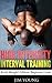 High Intensity Interval Training Body Weight Edition by Jim Young