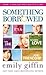 Something Borrowed (Darcy &...