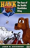 The Case of the Double Bumblebee Sting (Hank the Cowdog, #22) The Case of the Double Bumblebee Sting (Hank the Cowdog, #22)