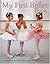 My First Ballet Book by Kate Castle