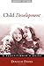 Child Development: A Practitioner's Guide (Social Work Practice with Children and Families)