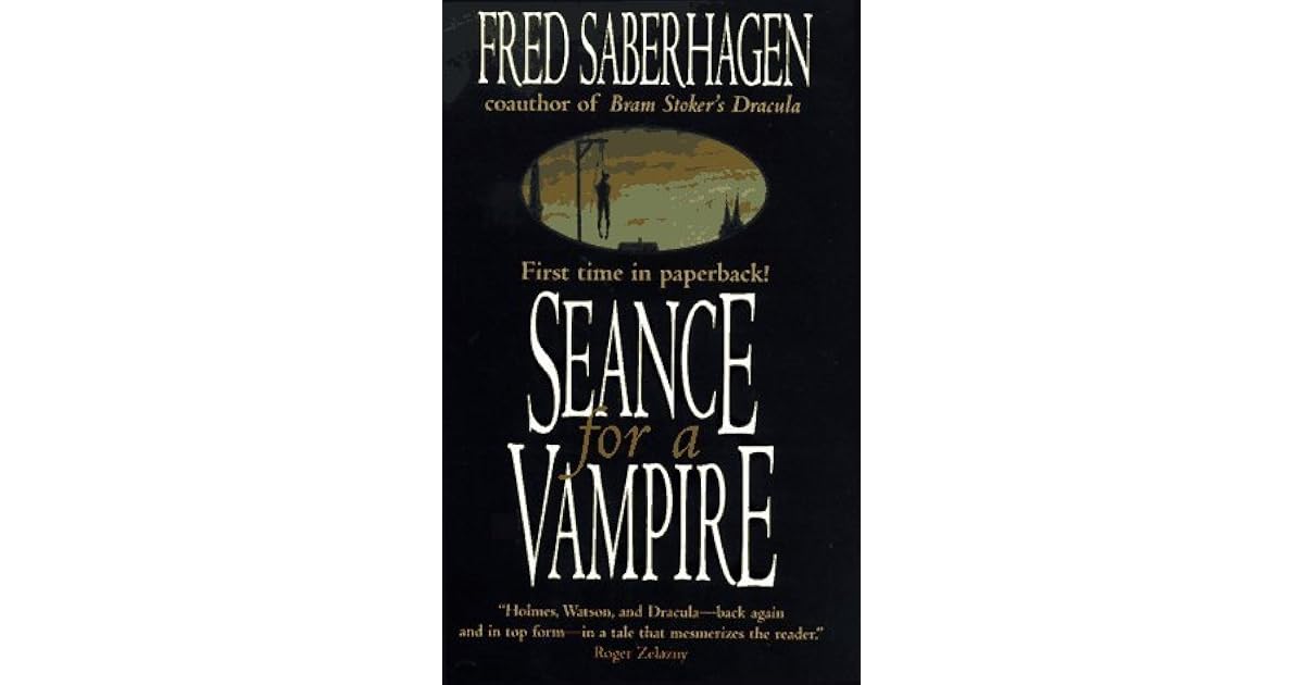 Seance for a Vampire (Dracula Series, 8) by Fred Saberhagen