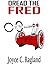 Dread the FRED