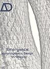 Emergence: Morphogenetic Design Strategies (Architectural Design) Emergence: Morphogenetic Design Strategies (Architectural Design)
