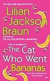 The Cat Who Went Bananas by Lilian Jackson Braun