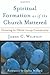 Spiritual Formation as if the Church Mattered: Growing in Christ through Community