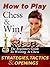 How To Play Chess & Win! Th...