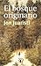 El bosque originario. Genealogías míticas de los pueblos de E... by Jon Juaristi El bosque originario. Genealogías míticas de los pueblos de E... by Jon Juaristi