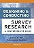 Designing And Conducting Survey Research by Louis M. Rea