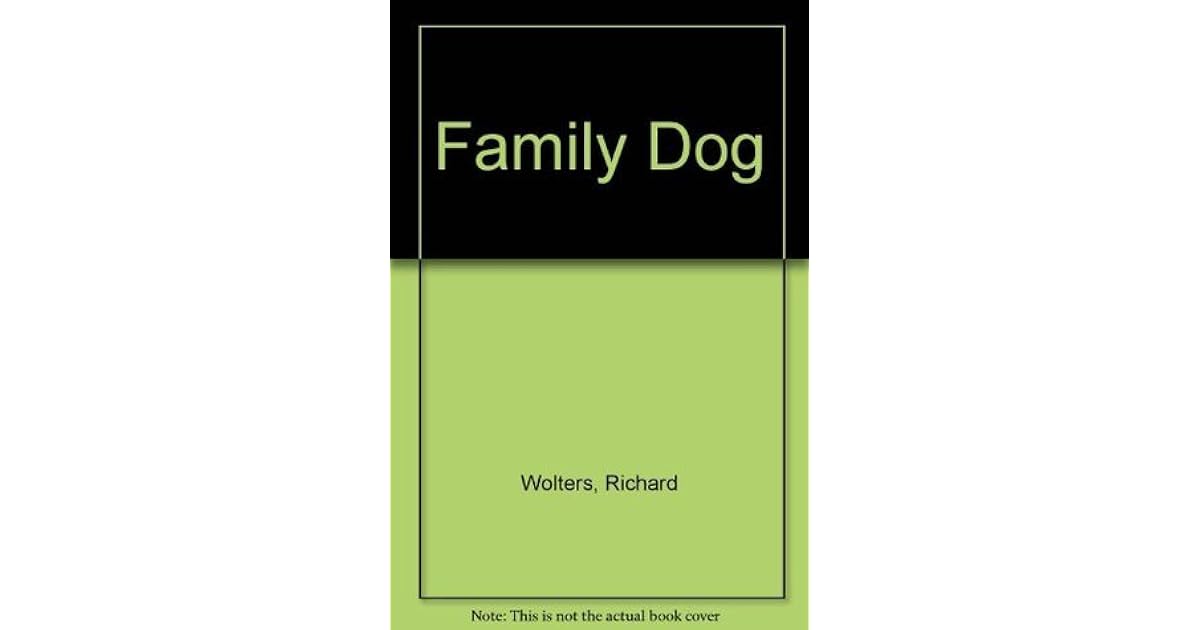 Family Dog by Richard Wolters