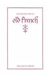 An Introduction to Old French An Introduction to Old French