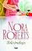 Sólo trabajo by Nora Roberts Sólo trabajo by Nora Roberts