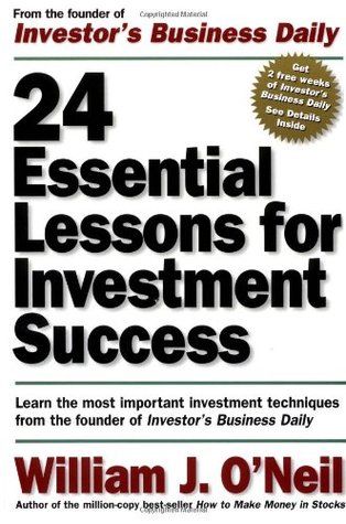24 Essential Lessons for Investment Success: Learn the Most Important Investment Techniques from the Founder of Investor's Business Daily (Paperback)
