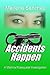 Accidents Happen by Marlene Sanchez