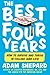 The Best Four Years: How to Survive and Thrive in College (and Life)