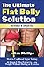The Ultimate Flat Belly Solution by Julian Phillips