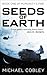 Seeds of Earth (Humanity's Fire Book 1)