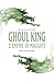 Ghoul King Part II: Empire ...