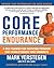 Core Performance Endurance: A New Training and Nutrition Program That Revolutionizes Your Workouts