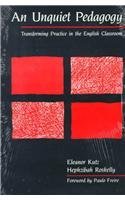 An Unquiet Pedagogy: Transforming Practice in the English Classroom (Paperback)