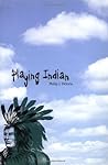 Playing Indian