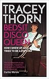 Bedsit Disco Queen by Tracey Thorn