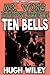 Ten Bells [Illustrated] (De...