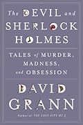 The Devil & Sherlock Holmes: Tales of Murder, Madness & Obsession