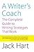 A Writer's Coach: The Complete Guide to Writing Strategies That Work