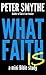 What Faith Is – A Practical...
