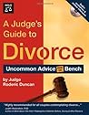 A Judge's Guide to Divorce: Uncommon Advice from the Bench