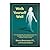 Walk Yourself Well: Eliminate Back Pain, Neck, Shoulder, Knee, Hip and Other Structural Pain Forever-Without Surgery or Drugs
