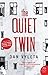 Quiet Twin: A Novel