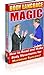 Body Language Magic: How to Read and Make Body Movements for Maximum Success