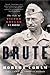 Brute by Robert Coram