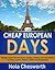 Cheap European Days - Budget Travel Tips for Museums, Shopping, Food and More in Paris, London, Madrid, Berlin and Amsterdam