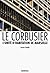 Le Corbusier, l'Unité d'habitation de Marseille