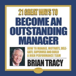 21 Great Ways To Become An Outstanding Manager