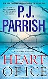 Heart of Ice by P.J. Parrish