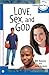 Love, Sex, and God (Learning About Sex)
