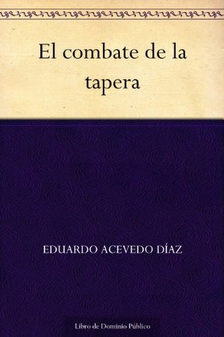 El combate de la tapera (Spanish Edition)