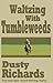 Waltzing with Tumbleweeds (20 Tales of the Old West)