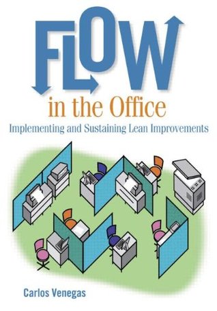Flow in the Office: Implementing and Sustaining Lean Improvements (Paperback)