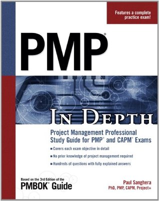 PMP in Depth: Project Management Professional Study Guide for PMP and CAPM Exams (Paperback)