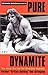 Pure Dynamite: The Price Yo...