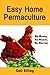 Easy Home Permaculture - No Money, No Muscle, No Worries