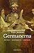 Germanerna: Myten, historie...